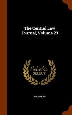 The Central Law Journal, Volume 23 - Anonymous