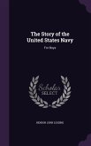The Story of the United States Navy: For Boys