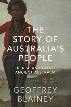 The Story of Australia's People Vol. I - Blainey, Geoffrey