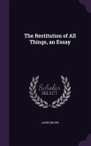 RESTITUTION OF ALL THINGS AN E