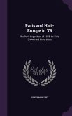 Paris and Half-Europe in '78: The Paris Exposition of 1878, Its Side-Shows and Excursions