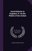 Social Reform in England, Tr. by the Widow of the Author