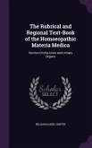 The Rubrical and Regional Text-Book of the Homoeopathic Materia Medica