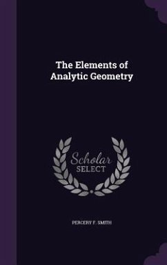 The Elements of Analytic Geometry - Smith, Percery F