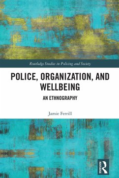 Police, Organization, and Wellbeing - Ferrill, Jamie