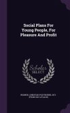 Social Plans For Young People, For Pleasure And Profit