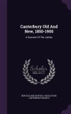 Canterbury Old And New, 1850-1900