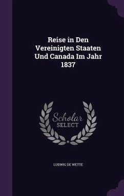 Cover Reise in Den Vereinigten Staaten Und Canada Im Jahr 1837