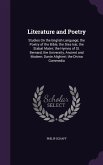 Literature and Poetry: Studies On the English Language; the Poetry of the Bible; the Dies Iræ; the Stabat Mater; the Hymns of St. Bernard; th