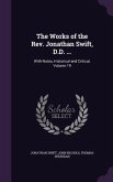 The Works of the Rev. Jonathan Swift, D.D. ...: With Notes, Historical and Critical, Volume 19