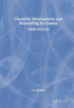 Character Development and Storytelling for Games - Sheldon, Lee