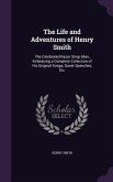 The Life and Adventures of Henry Smith