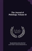 The Journal of Philology, Volume 18