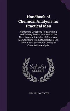 Handbook of Chemical Analysis for Practical Men - Slater, John William