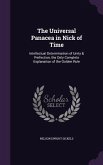 The Universal Panacea in Nick of Time