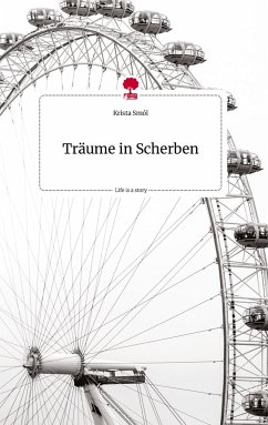 Träume in Scherben. Life is a Story - story.one - Smól, Krista