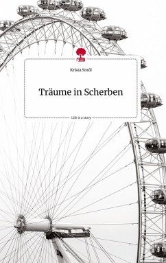Cover Träume in Scherben. Life is a Story - story.one