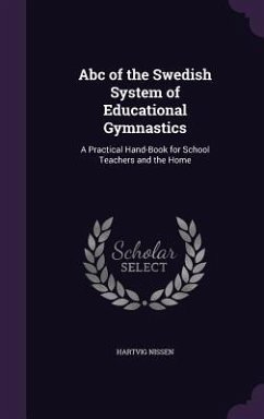 Abc of the Swedish System of Educational Gymnastics - Nissen, Hartvig