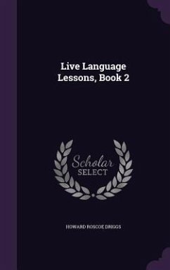 Live Language Lessons, Book 2 - Driggs, Howard Roscoe