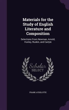 Materials for the Study of English Literature and Composition - Aydelotte, Frank
