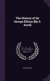 The History of Sir George Ellison [By S. Scott]