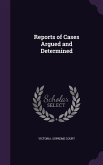 REPORTS OF CASES ARGUED & DETE