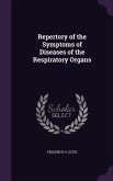 Repertory of the Symptoms of Diseases of the Respiratory Organs