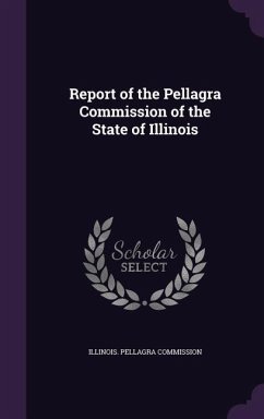 Cover Report of the Pellagra Commission of the State of Illinois