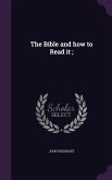 The Bible and how to Read it;