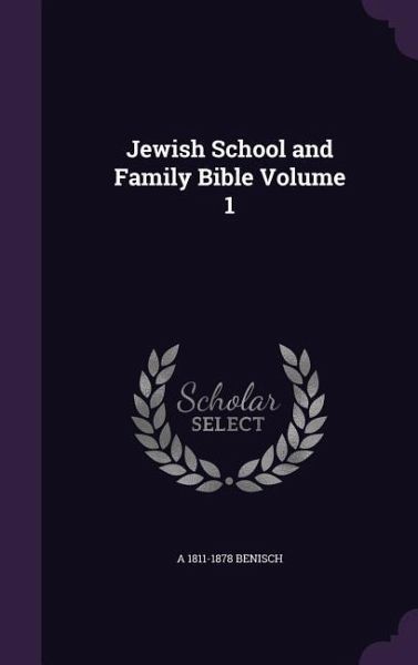 Jewish School and Family Bible Volume 1 Jewish School and Family Bible Volume 1