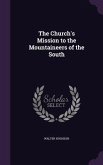 CHURCHS MISSION TO THE MOUNTAI
