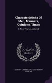 Characteristicks Of Men, Manners, Opinions, Times: In Three Volumes, Volume 2