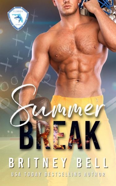 Summer Break (Florida Sharks, #4) (eBook, ePUB) Summer Break (Florida Sharks, #4) (eBook, ePUB)