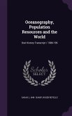 Oceanography, Population Resources and the World: Oral History Transcript / 1986-199