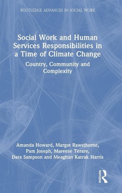 Social Work and Human Services Responsibilities in a Time of Climate Change - Howard, Amanda; Rawsthorne, Margot; Joseph, Pam