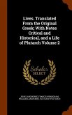 Lives. Translated From the Original Greek; With Notes Critical and Historical, and a Life of Plutarch Volume 2