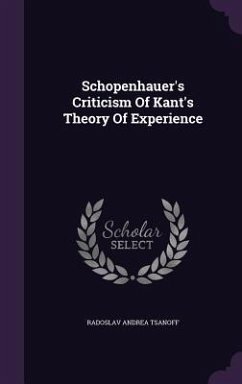Schopenhauer's Criticism Of Kant's Theory Of Experience - Tsanoff, Radoslav Andrea