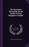 The Sacristan's Household, by the Author of 'aunt Margaret's Trouble'