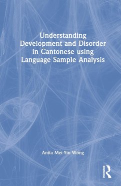 Understanding Development and Disorder in Cantonese using Language Sample Analysis - Wong, Anita Mei-Yin