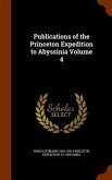 Publications of the Princeton Expedition to Abyssinia Volume 4