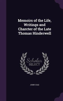 Memoirs of the Life, Writings and Charcter of the Late Thomas Hinderwell - Cole, John
