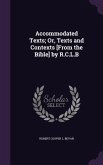 Accommodated Texts; Or, Texts and Contexts [From the Bible] by R.C.L.B