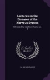 Lectures on the Diseases of the Nervous System: Delivered at La Salpêtrìere Volume ser. 2