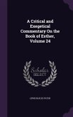 A Critical and Exegetical Commentary On the Book of Esther, Volume 24