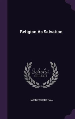 Religion As Salvation - Rall, Harris Franklin