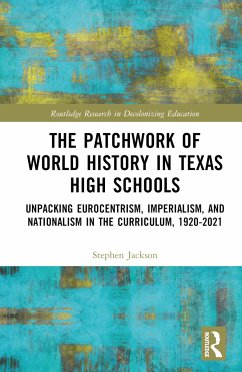 The Patchwork of World History in Texas High Schools - Jackson, Stephen