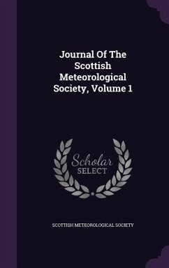 Journal Of The Scottish Meteorological Society, Volume 1 - Society, Scottish Meteorological