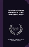 Service Monographs of the United States Government, Issue 1