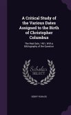 A Critical Study of the Various Dates Assigned to the Birth of Christopher Columbus