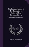 The Interpretation of the Character of Christ to Non-Christian Races